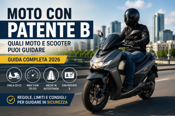 Guida completa 2026 per moto e scooter guidabili con patente B, fino a 125 cc e 11 kW, anche in autostrada